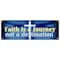 Signmission FAITH IS A JOURNEY NOT A DESTINATION BANNER SIGN religion bible god B-72 Faith Is A Journey Not A - alternate 1